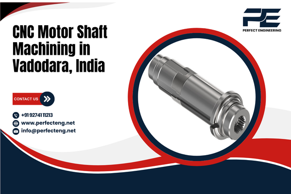 CNC Motor Shaft Machining in Vadodara India