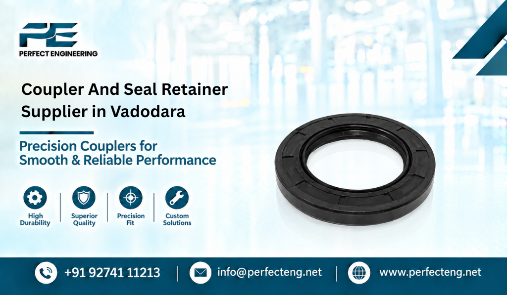 Coupler And Seal Retainer Supplier in Vadodara