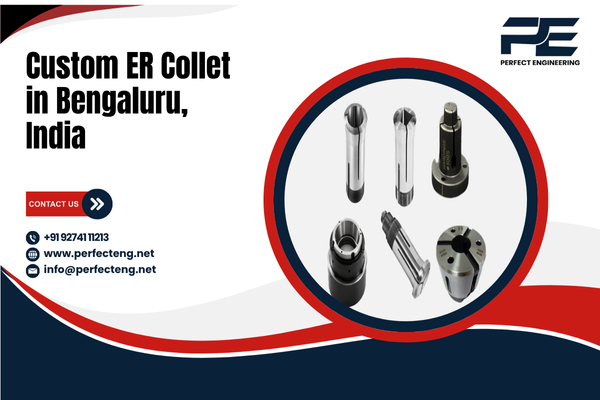 Custom ER Collet in Bengaluru India