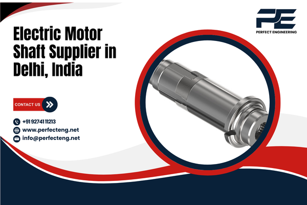 Electric Motor Shaft Supplier in Delhi India