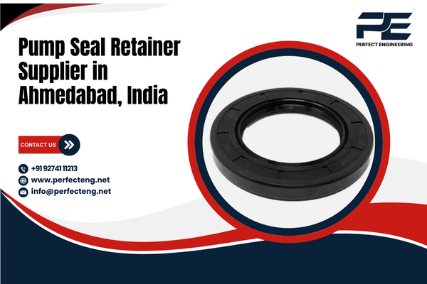 Pump Seal Retainer Supplier in Ahmedabad India