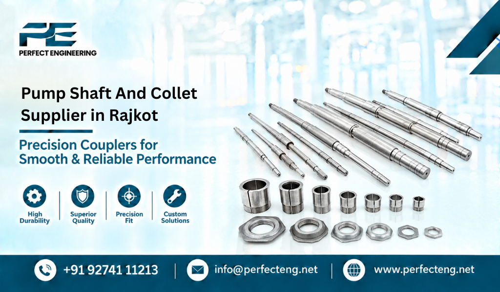 Pump Shaft And Collet Supplier in Rajkot