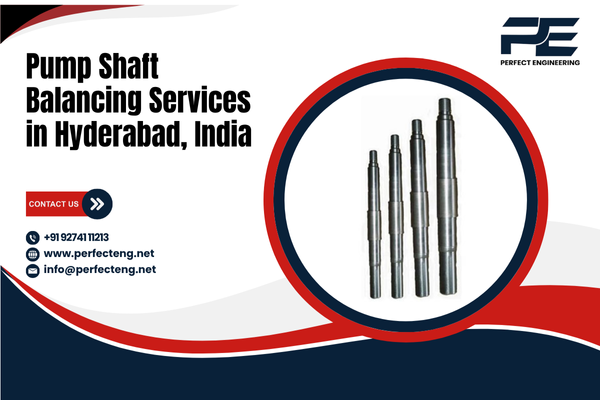 Pump Shaft Balancing Services in Hyderabad India