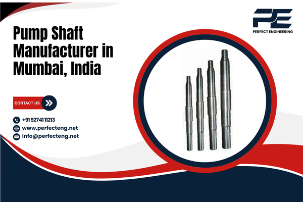 Pump Shaft Manufacturer in Mumbai India