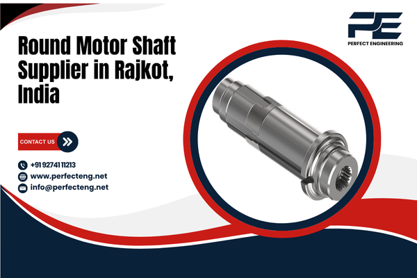 Round Motor Shaft Supplier in Rajkot India