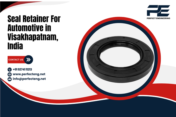 Seal Retainer For Automotive in Visakhapatnam India