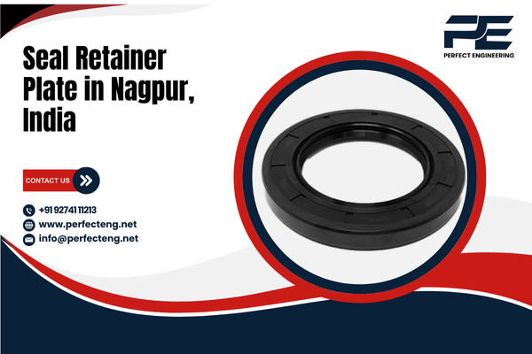 Seal Retainer Plate in Nagpur India