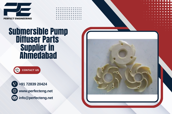 Submersible Pump Diffuser Parts Supplier in Ahmedabad