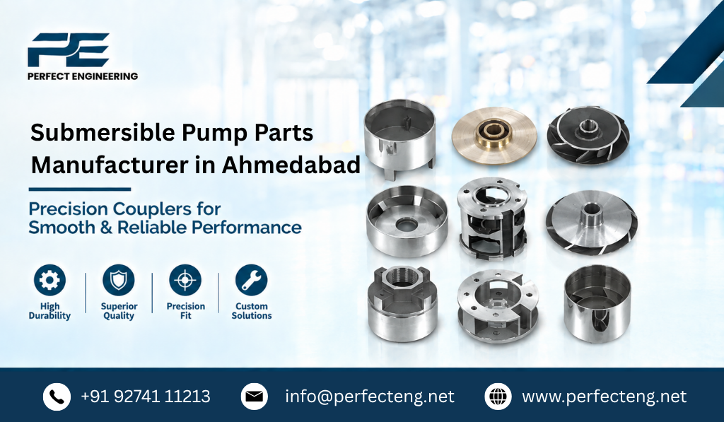 Submersible Pump Parts Manufacturer in Ahmedabad
