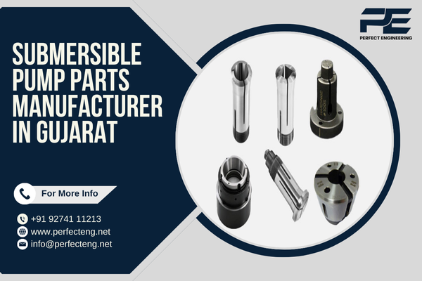 Submersible Pump Parts Manufacturer in Gujarat